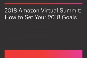 2018 Amazon Virtual Summit: How to Set Your 2018 Goals and Smash Them